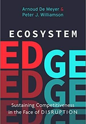 Ecosystem Edge: Sustaining Competitiveness in the Face of Disruption